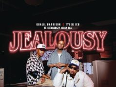 Khalil Harrison – Jealousy ft Tyler ICU, Leemckrazy & Ceeka RSA Khalil Harrison – Jealousy ft Tyler ICU, Leemckrazy & Ceeka RSA