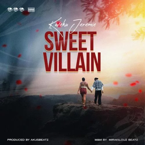Kweku Jeremie – Sweet Villain Kweku Jeremie – Sweet Villain
