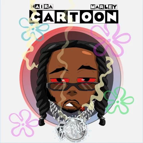 Naira Marley – Cartoon Naira Marley – Cartoon