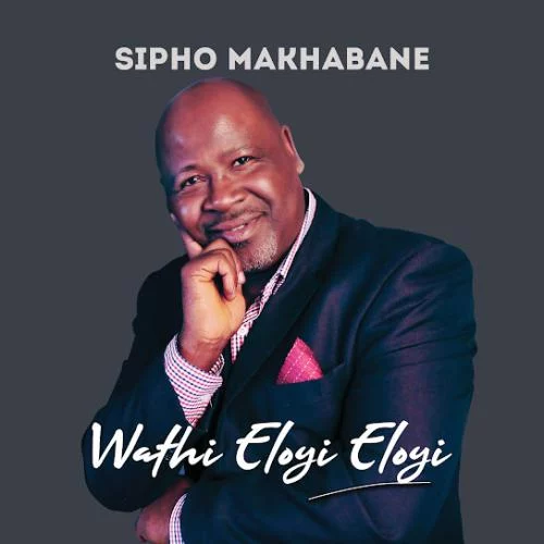 Sipho Makhabane – Jesu Uyaphila Sipho Makhabane – Jesu Uyaphila