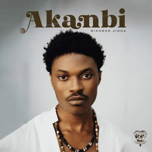 Diamond Jimma - Akanbi EP Diamond Jimma - Akanbi EP