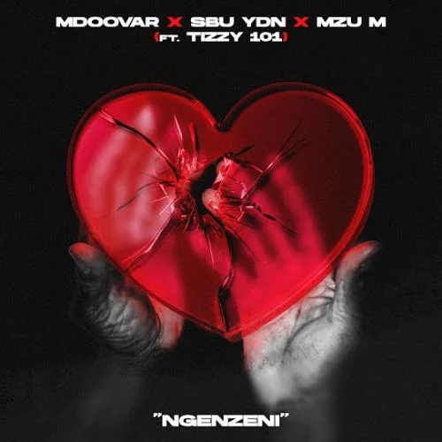 Mdoovar – Ngenzeni Ft. Sbu YDN, Mzu M & Tizzy 101 Mdoovar – Ngenzeni Ft. Sbu YDN, Mzu M & Tizzy 101