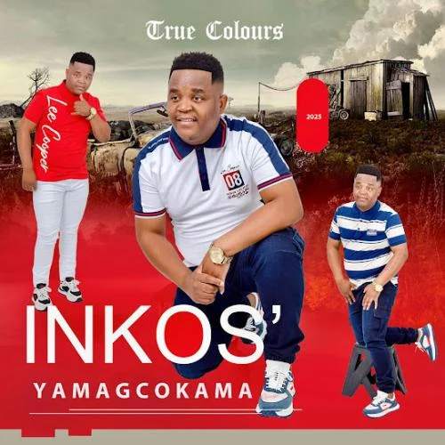 Inkos’Yamagcokama - TRUE COLOURS Album Inkos’Yamagcokama - TRUE COLOURS Album